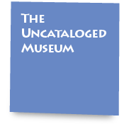 The Uncataloged Museum